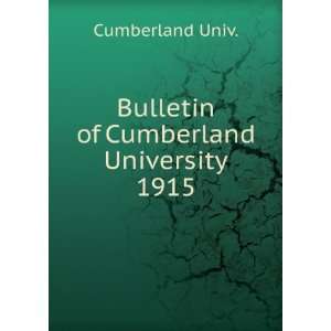   Bulletin of Cumberland University. 1915: Cumberland Univ.: Books