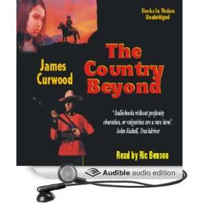   (Audible Audio Edition) James Oliver Curwood, Ric Benson Books
