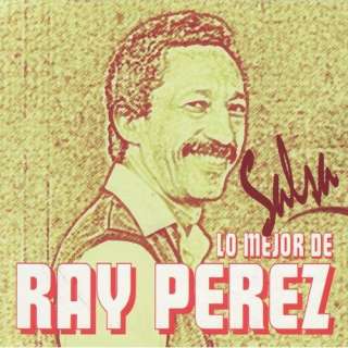  Lo Mejor de Ray Perez   Salsa: Ray Perez