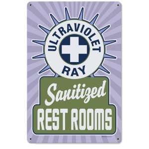 Ultraviolet Ray Sanitized Rest Rooms Metal Sign