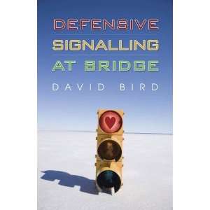    Defensive Signaling at Bridge [Paperback] David Bird Books