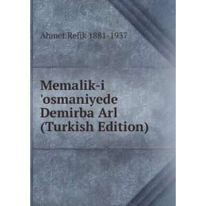   Arl (Turkish Edition) Ahmet Refik 1881 1937  Books