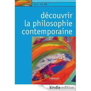 Découvrir la philosophie contemporaine (French Edition): Marc Le Ny 