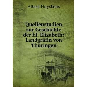   hl. Elizabeth LandgrÃ¤fin von ThÃ¼ringen Albert Huyskens Books