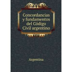   fundamentos del CÃ³digo Civil argentino Argentina Books