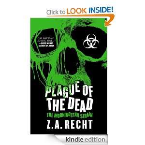 Plague of the Dead (Morningstar Strain) Z. A. Recht  