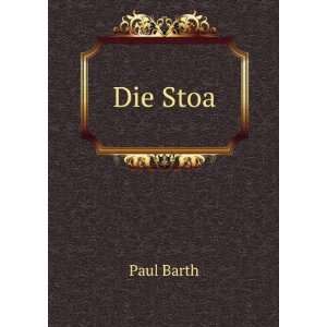  Die Stoa Paul Barth Books