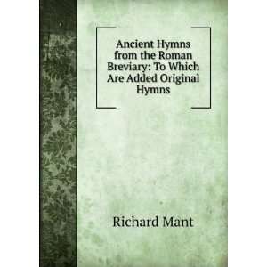  Ancient Hymns from the Roman Breviary To Which Are Added 