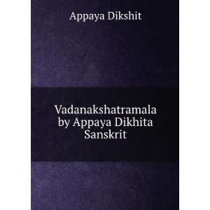    Vadanakshatramala by Appaya Dikhita Sanskrit Appaya Dikshit Books