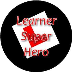  Learner Super Hero 2.25 inch Large Badge Style Round 