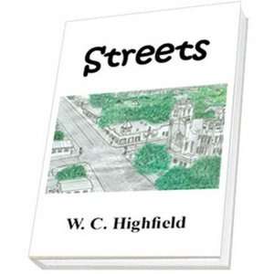  Streets [Perfect Paperback] W.C. Highfield Books