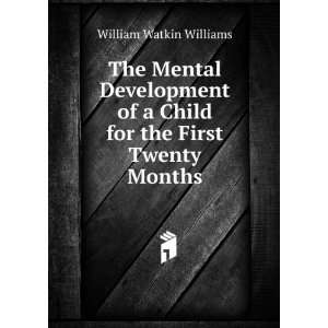   of a Child for the First Twenty Months William Watkin Williams Books
