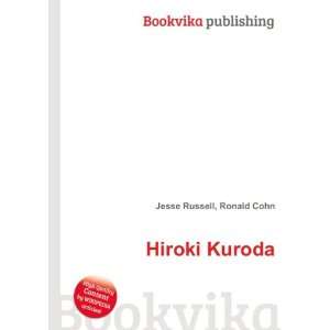  Hiroki Kuroda: Ronald Cohn Jesse Russell: Books