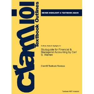 : Studyguide for Financial & Managerial Accounting by Carl S. Warren 