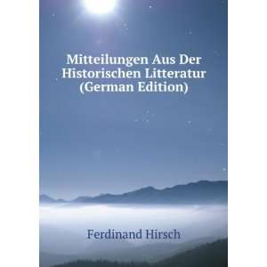 Mitteilungen Aus Der Historischen Litteratur (German Edition 