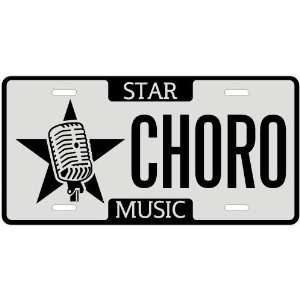  New  I Am A Choro Star   License Plate Music