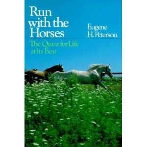  Run with the Horses The Quest for Life at Its Best [RUN W 