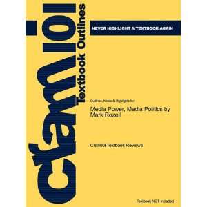  Studyguide for Media Power, Media Politics by Mark Rozell 