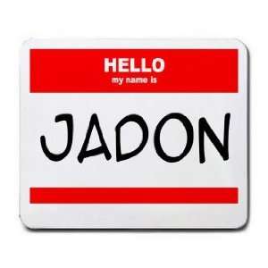  HELLO my name is JADON Mousepad