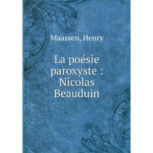    La poÃ©sie paroxyste  Nicolas Beauduin Henry Maassen Books