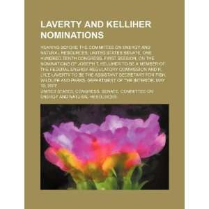  Laverty and Kelliher nominations: hearing before the 