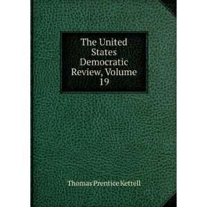   Review, Volume 19: Thomas Prentice Kettell:  Books
