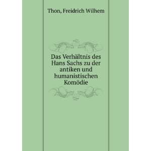   ¤ltnis des Hans Sachs zu der antiken und humanistischen KomÃ¶die