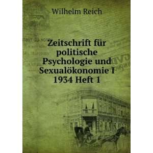   Psychologie und SexualÃ¶konomie I 1934 Heft 1 Wilhelm Reich Books