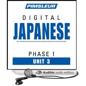 Japanese Phase 1, Unit 03 Learn to Speak and Understand Japanese with 