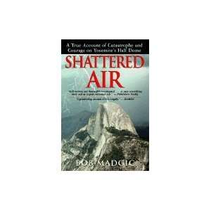  Shattered Air A True Account of Catastrophe & Courage on 