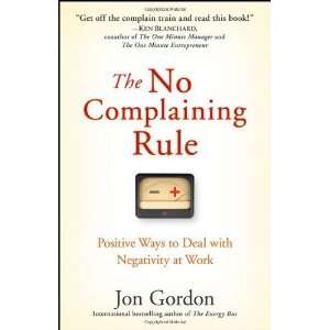   to Deal with Negativity at Work [NO COMPLAINING RULE]  N/A  Books