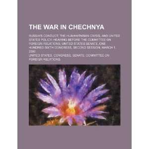  The war in Chechnya: Russias conduct, the humanitarian 