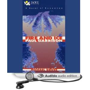  Fire and Ice (Audible Audio Edition) Paul Garrison 
