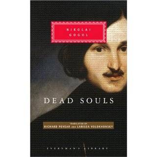 Dead Souls (Everymans Library) by Nikolai Gogol, Richard Pevear and 