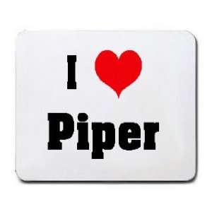  I Love/Heart Piper Mousepad