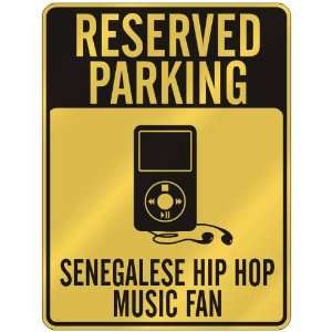   SENEGALESE HIP HOP MUSIC FAN  PARKING SIGN MUSIC