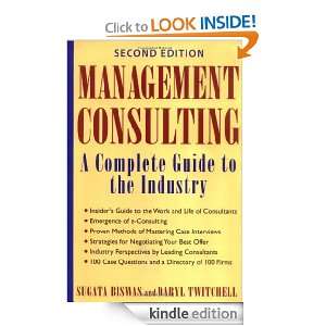 Management Consulting: A Complete Guide to the Industry: Sugata Biswas 