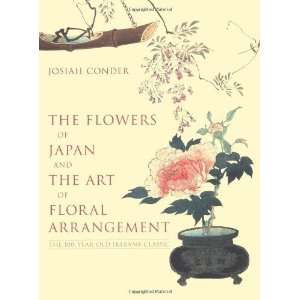   and the Art of Floral Arrangement [Hardcover] Josiah Condor Books