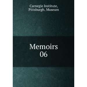  Memoirs. 06 Pittsburgh. Museum Carnegie Institute Books