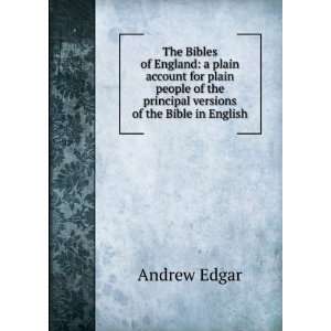   plain people of the principal versions of the Bible in English Andrew