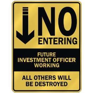   FUTURE INVESTMENT OFFICER WORKING  PARKING SIGN
