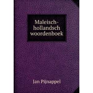  Maleisch hollandsch woordenboek Jan Pijnappel Books