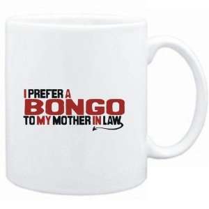  Mug White  I prefer a Bongo to my mother in law  Animals 