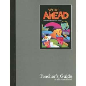  Great Source Write Ahead: Teacher Edition Grades 9   10 