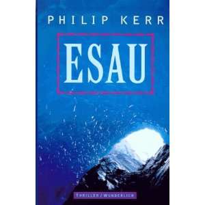  Esau (9783805206075) Philip Kerr Books