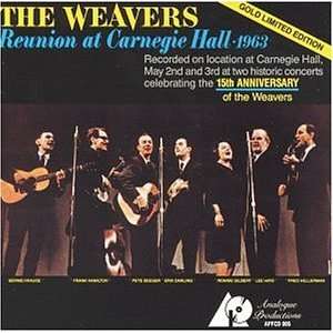  Reunion at Carnegie Hall 1963: Weavers: Music
