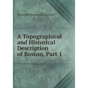   description of Boston Nathaniel Bradstreet Shurtleff Books