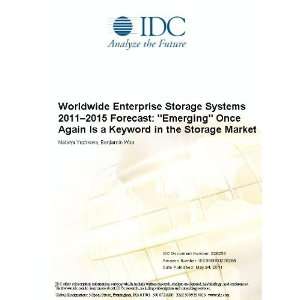 Worldwide Enterprise Storage Systems 2011 2015 Forecast Emerging 