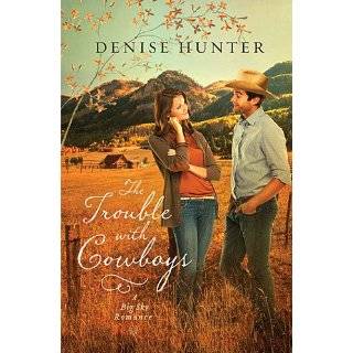   with Cowboys (A Big Sky Romance) by Denise Hunter (Oct 2, 2012