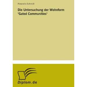 Die Untersuchung der Wohnform Gated Communities (German 